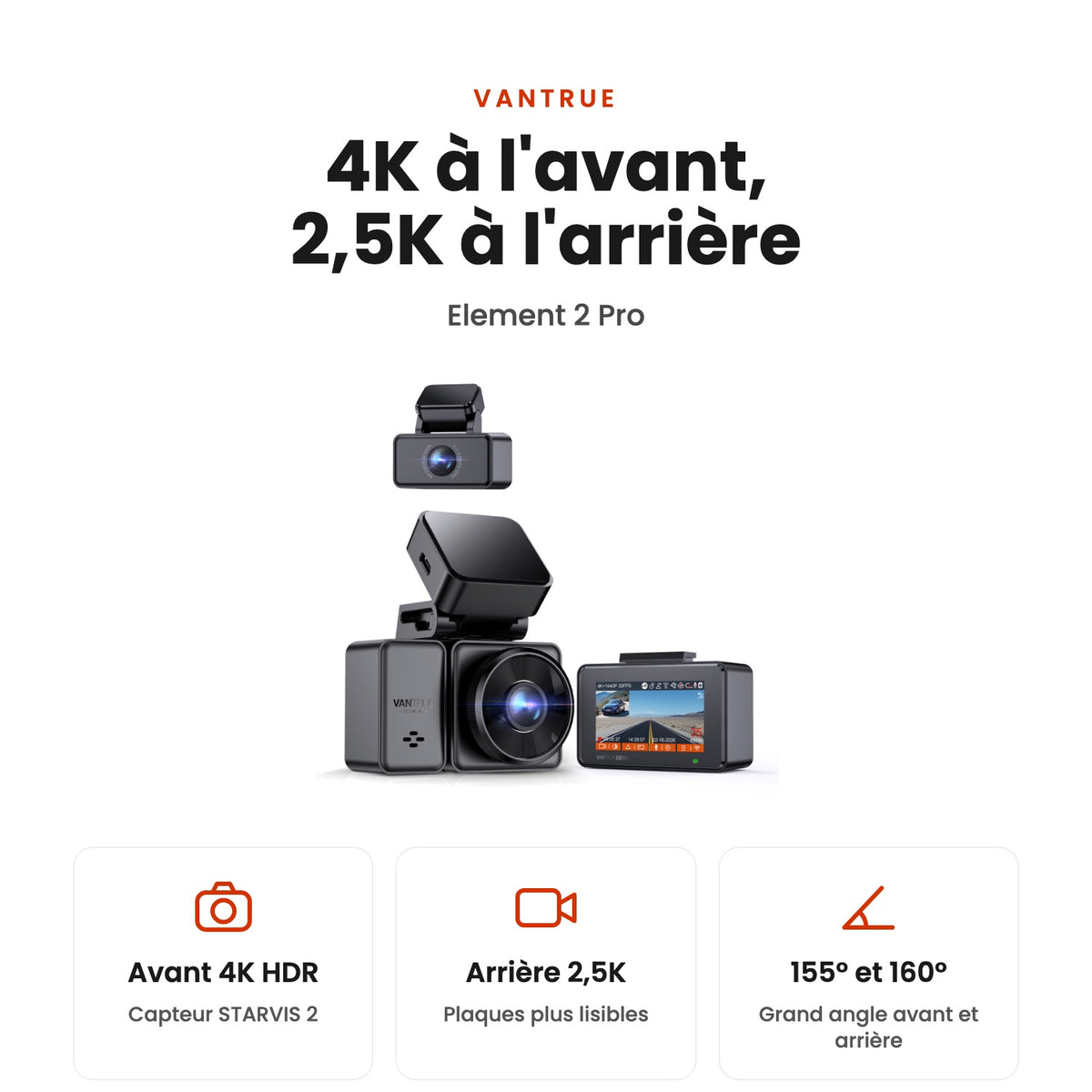 Element 2 Pro : caméra avant 4K HDR STARVIS 2 et caméra arrière 2,5K, grand angle 155° et 160°