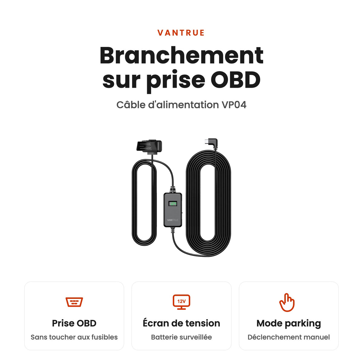 Câble VP04 : branchement sur la prise OBD sans toucher aux fusibles, écran de tension, mode parking manuel